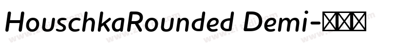 HouschkaRounded Demi字体转换